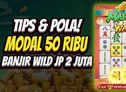 Cara Main Mahjong Modal 50Rb Terbaru Tanpa Modal Terbaru